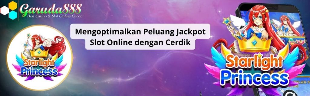 Mengoptimalkan Peluang Jackpot Slot Online