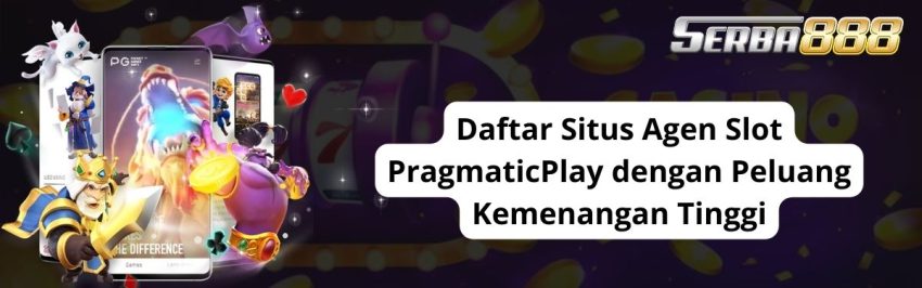 Daftar Situs Agen Slot PragmaticPlay Terbaik