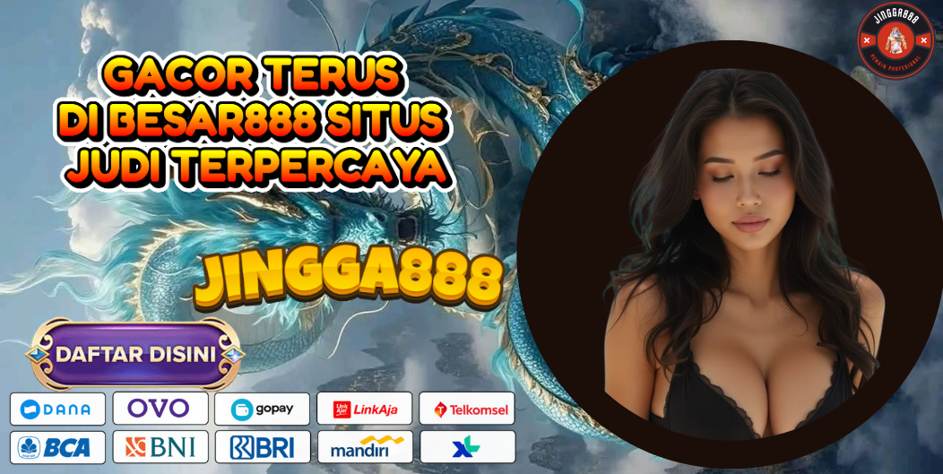 GACOR TERUS DI BESAR888 SITUS JUDI TERPERCAYA
