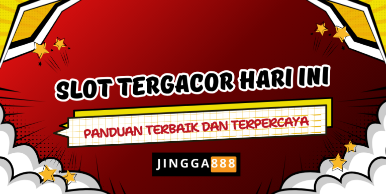 SLOT TERGACOR HARI INI