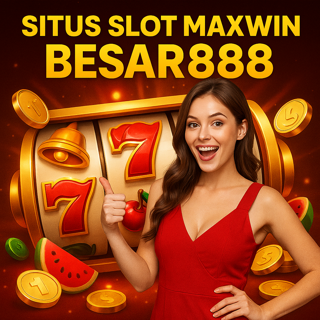 Slot Maxwin Besar888